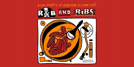 R&B and Ribs - AFTER PARTY primary image
