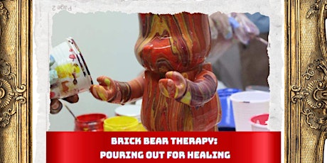 Brick Bear Therapy: Pouring Out for Healing"