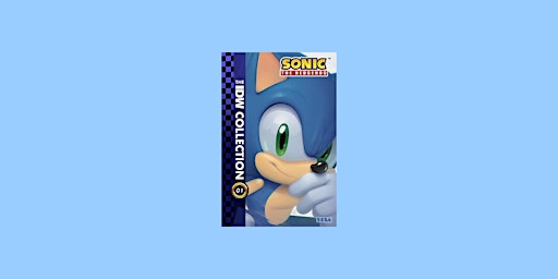 download [Pdf]] Sonic the Hedgehog: The IDW Collection, Vol. 1 (Sonic The H primary image