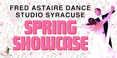 Primaire afbeelding van Fred Astaire Syracuse Spring Showcase!