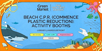 Imagen principal de Beach C.P.R. (Commence Plastic Reduction): Activity Booths | Green Market