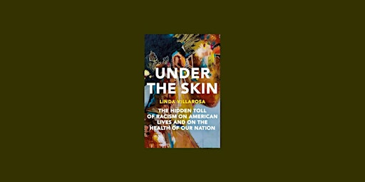Imagem principal de download [ePub]] Under the Skin: The Hidden Toll of Racism on American Live