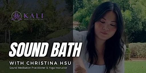 Imagem principal do evento SOUND BATH with Christina Hsu at Kali Health & Fitness