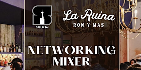 La Ruina & Salud SA Networking Mixer