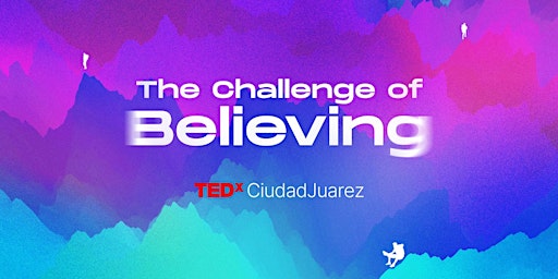 Imagen principal de TEDxCiudadJuarez 2024