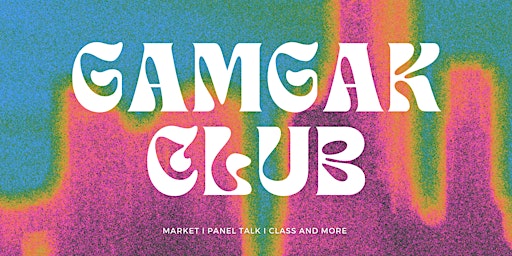 Imagem principal do evento GAMGAK CLUB
