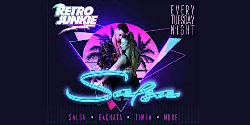 SALSA TUESDAYS @ Retro Junkie! ($10 admission paid at the door)