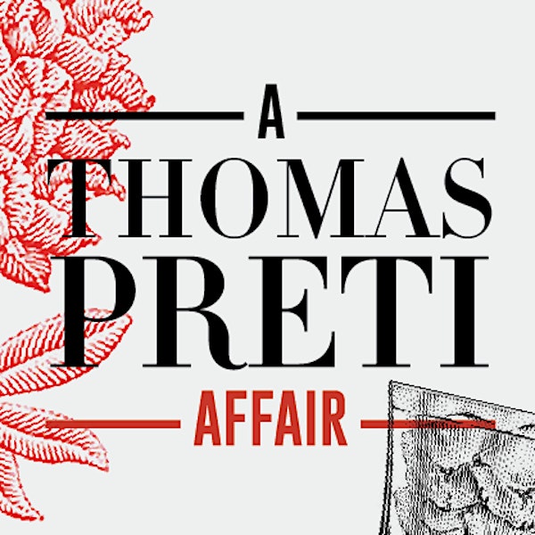 A Thomas Preti Affair