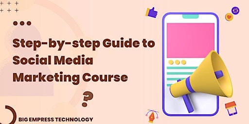 Image principale de Step-by-step Guide to Social Media Marketing