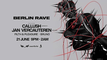 Hauptbild für BERLIN RAVE (PERTH) ft CALLUSH (Germany) & JAN VERCAUTEREN (Belgium)