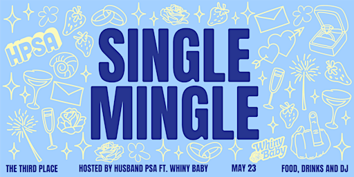 Single Mingle! Husband PSA x Whiny Baby primary image