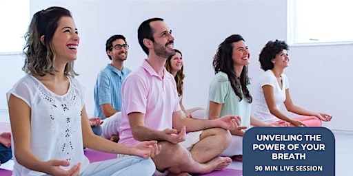 Immagine principale di Unveiling the power of your Breath: An Intro to the Happiness Program 