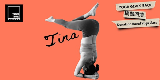 Imagem principal do evento Gives Back Donation based Yoga Class by Tina | 瑜伽回馈- 慈善瑜伽课