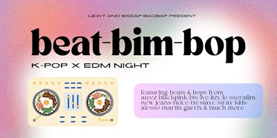 Hauptbild für BEAT-BIM-BOP  : Kpop x EDM Night