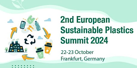 The 2nd European Sustainable Plastics Summit 2024