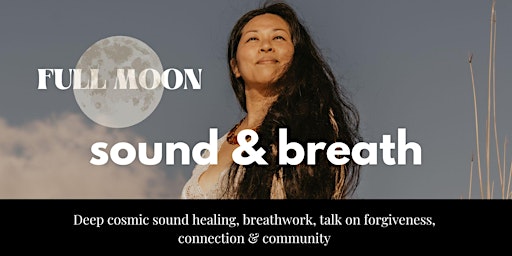 Imagem principal do evento Full Moon Sound & Breath