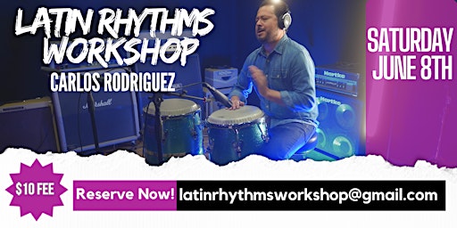 Primaire afbeelding van Latin Rhythms Workshop featuring Carlos Rodriguez