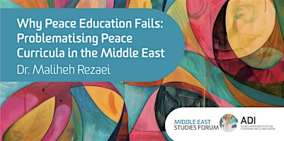 Primaire afbeelding van Why Peace Education Fails: Problematising Peace Curricula in the MiddleEast