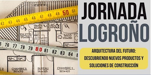 Hauptbild für LOGROÑO 2024: ARQUITECTURA DE FUTURO
