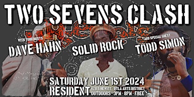 Imagem principal do evento Two Sevens Clash ft. Dave Hahn, Solid Rock & Todd Simon