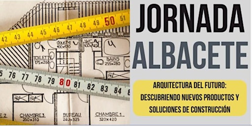 Imagem principal de ALBACETE 2024: ARQUITECTURA DE FUTURO:  DESCUBRIENDO NUEVOS PRODUCTOS Y SOLUCIONES DE CONSTRUCCIÓN