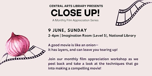 Imagem principal do evento Close Up!- Film Appreciation Workshop (9 June) | Central Arts Library
