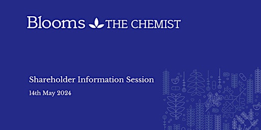 Immagine principale di Blooms The Chemist Shareholder Information Session 