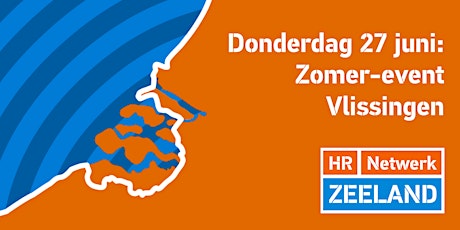 Zomer-Borrel + ... HR Netwerk Zeeland Live!