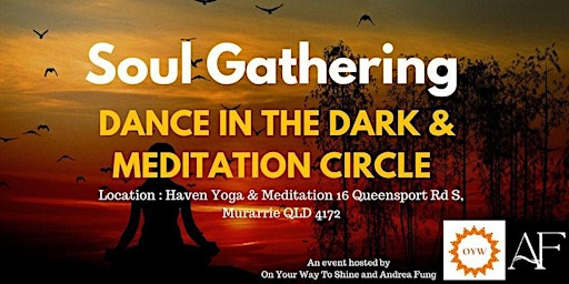 Soul Gathering : Dancing in the Dark and Meditation Circle