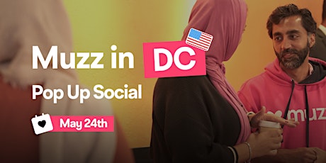 Muzz USA Presents | DC Pop Up Social!