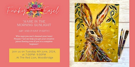 The Funky Easel Sip & Paint Party  At The Red Lion,  Woodbridge, Suffolk