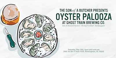 Imagen principal de Oyster Palooza with The Son of a Butcher at Ghost Train Brewing