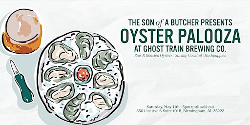 Imagem principal de Oyster Palooza with The Son of a Butcher at Ghost Train Brewing