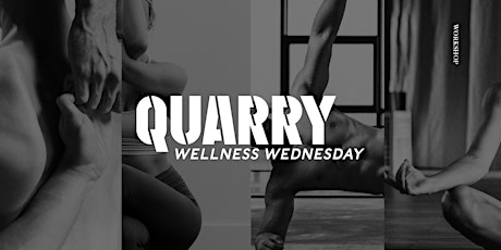 Image principale de The Quarry Wellness Wednesday Workshops