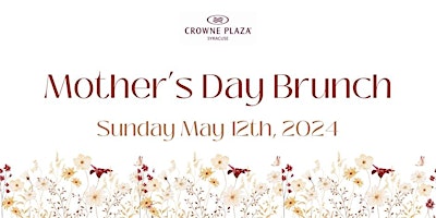 Crowne Plaza Syracuse Mother's Day Brunch primary image