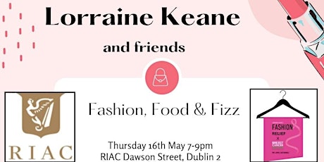 An Evening with Lorraine Keane and friends - Fashion, Food & Fizz