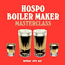 Freddie Wimpoles X Pint of Origin X William Grant & Sons : Industry Boilermaker Master Class