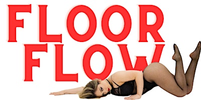 Adelaide Burlesque Workshops with Gigi Love: Floor Flow primary image
