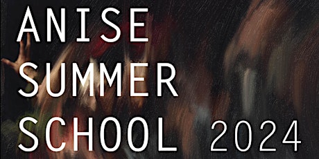 Anise Summer School