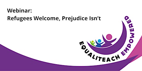 Webinar: Refugees Welcome, Prejudice Isn’t.