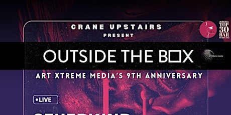 Outside The Box at Crane Upstairs-Art Xtreme Media’s 9th Anniversary Series primary image