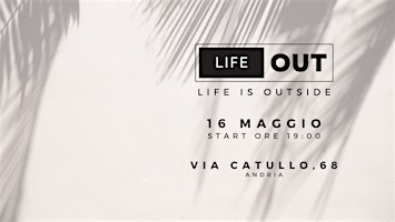 Imagem principal do evento LIFE OUT - Life is outside
