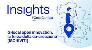 Imagem principal do evento #CosaCambia | G-LOCAL OPEN INNOVATION, LA FORZA DELLA CO-CREAZIONE
