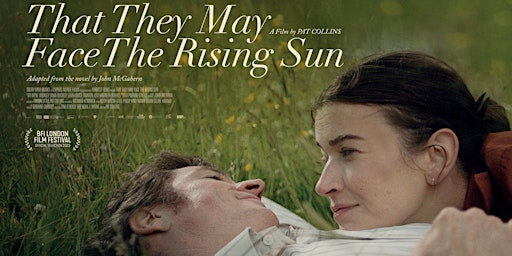 Imagem principal de That They May Face The Rising Sun 8pm & John McGahern: A Private World  4pm