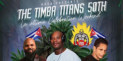 Imagen principal de La Ultima Celebration Weekend for The Timba Titan's 50th Don't miss out!
