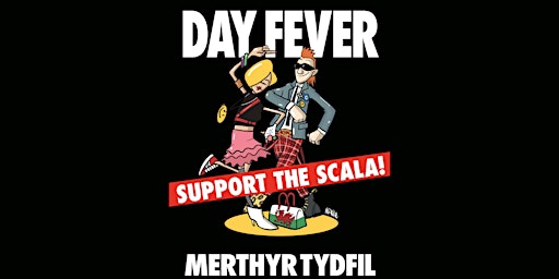 Imagem principal do evento DAYFEVER - Support The Scala