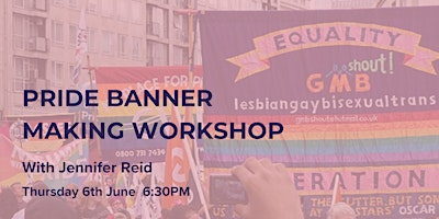 Imagem principal do evento Pride is a Protest: Banner Making Workshop with Jennifer Reid