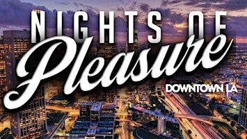 Nights Of Pleasure DTLA primary image