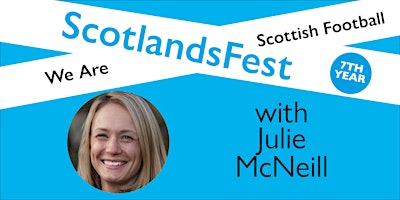 Imagem principal de ScotlandsFest: We Are Scottish Football – Julie McNeill
