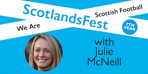 Imagem principal do evento ScotlandsFest: We Are Scottish Football – Julie McNeill